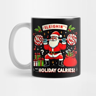 Sleighing' the Holiday Calories funny Santa claus Mug